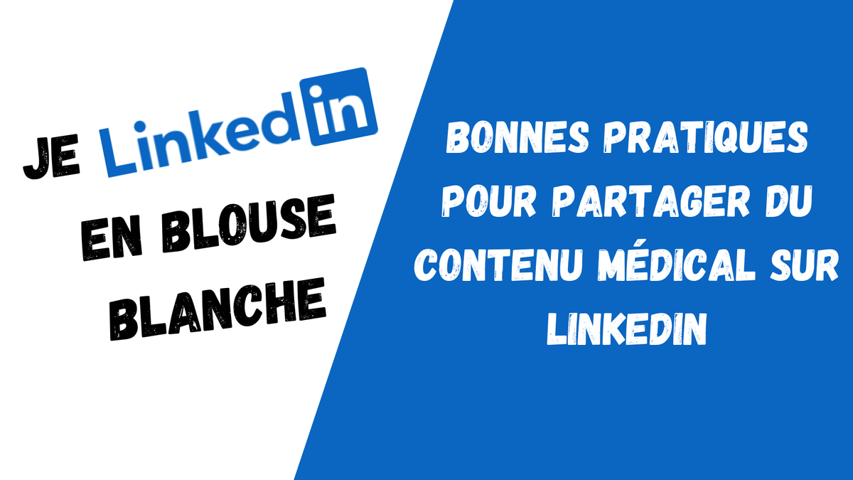 Bonnes pratiques pour partager du contenu médical sur LinkedIn