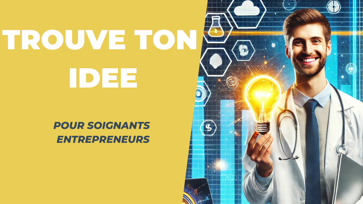 Comment trouver une idée d’activité complémentaire quand on est soignant entrepreneur ?