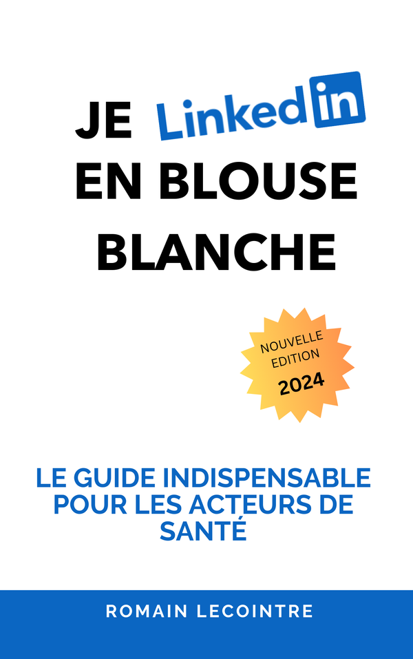 🥼 Je LinkedIn en Blouse Blanche : 20 Conseils Incontournables pour Optimiser Votre Profil et Développer Votre Réseau