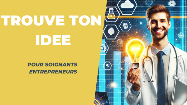 Comment trouver une idée d’activité complémentaire quand on est soignant entrepreneur ?